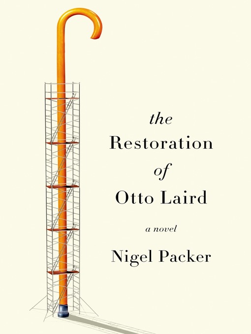 Title details for The Restoration of Otto Laird by Nigel Packer - Wait list
